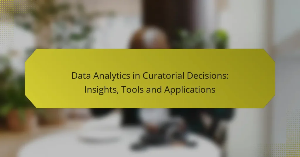 Data Analytics in Curatorial Decisions: Insights, Tools and Applications