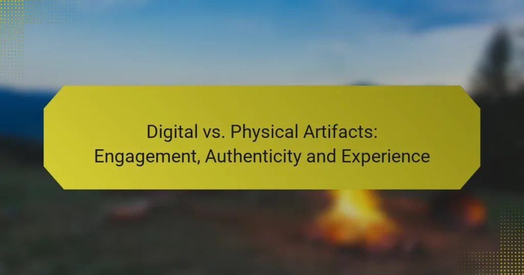 Digital vs. Physical Artifacts: Engagement, Authenticity and Experience
