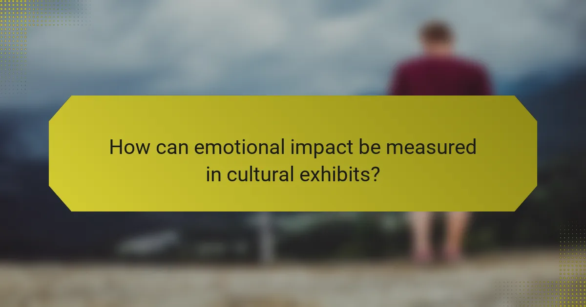 How can emotional impact be measured in cultural exhibits?