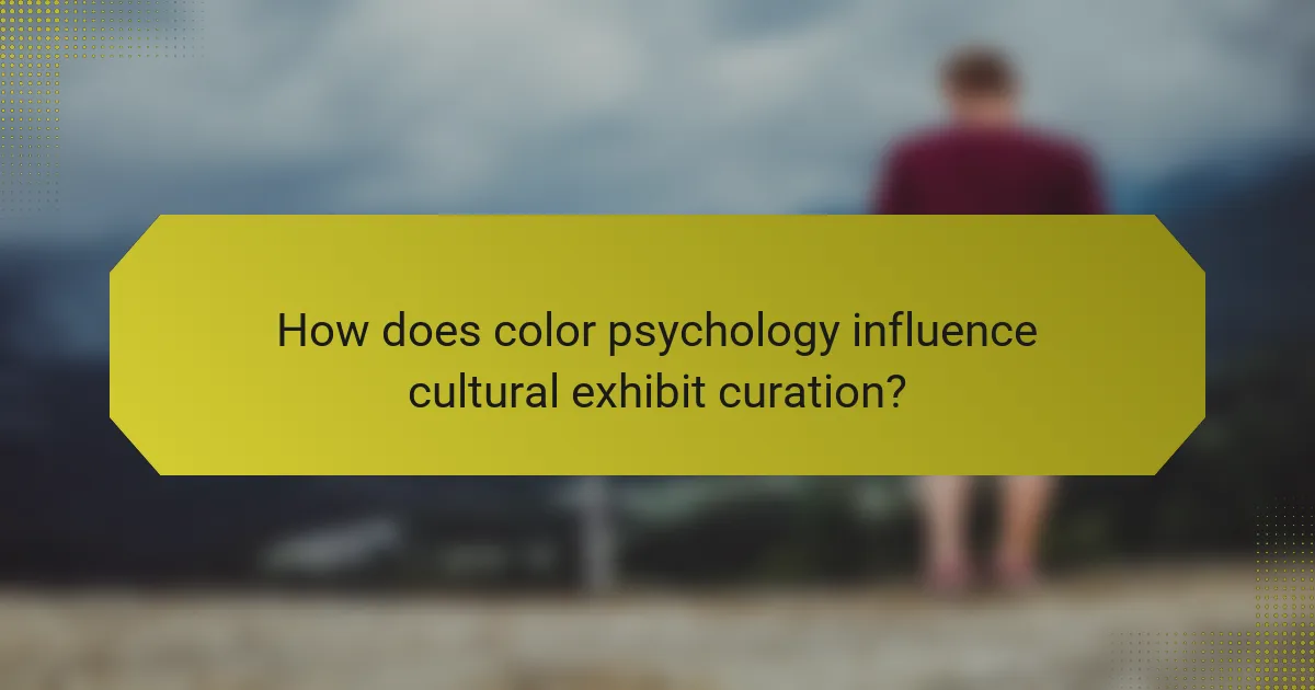 How does color psychology influence cultural exhibit curation?