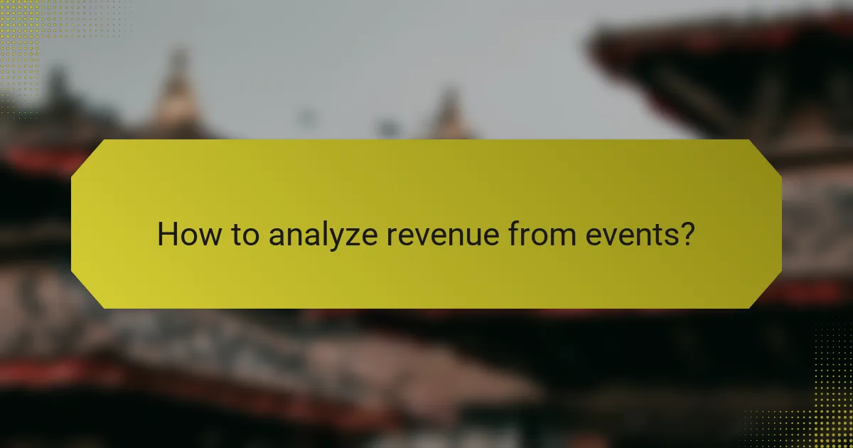 How to analyze revenue from events?