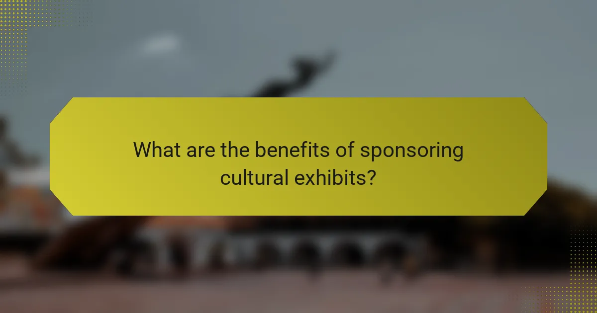 What are the benefits of sponsoring cultural exhibits?