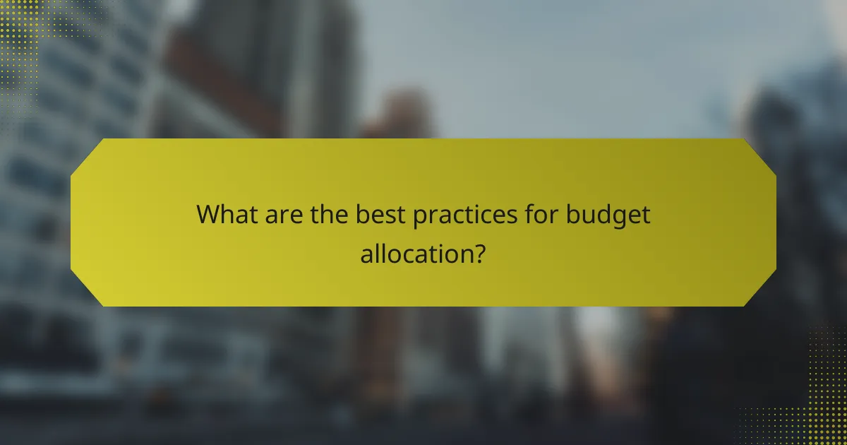 What are the best practices for budget allocation?