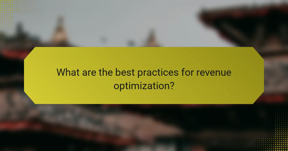 What are the best practices for revenue optimization?